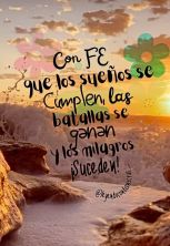 con fe que los suenos se cumplen las batallas se ganan y los milagros suceden.jpg